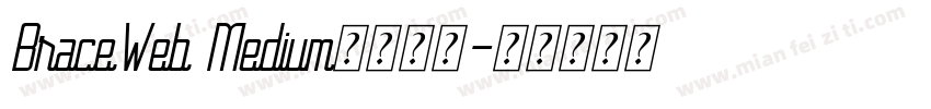BraceWeb Medium字体下载字体转换